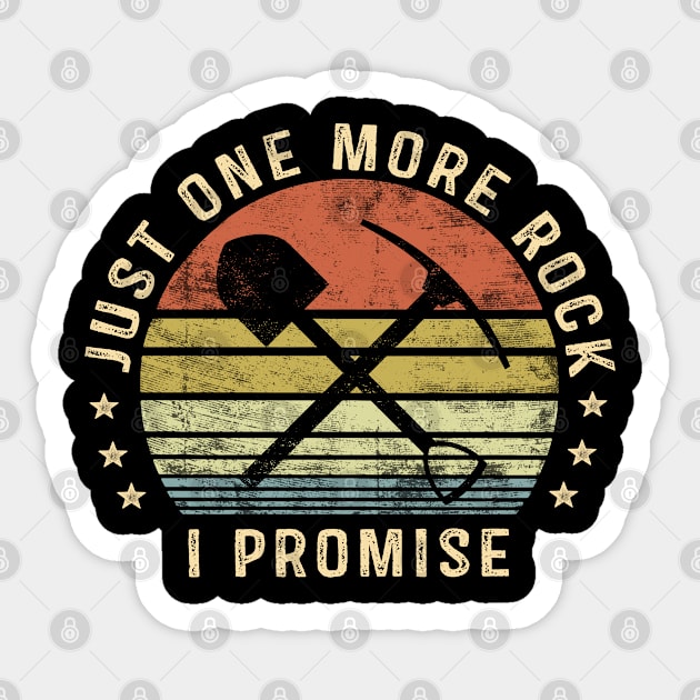 Just One More Rock I Promise Funny Geologist Coal Miner Gifts Sticker by stayilbee